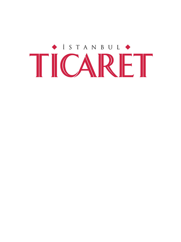 Türkiye ve Dünya Ekonomisi "İstanbul Ticaret Gazetesi" ile Parmaklarınızın Ucunda!